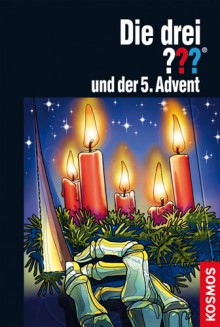 Die drei ??? und der 5. Advent - André Minninger, Silvia Christoph