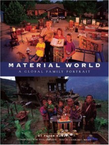 Material World: A Global Family Portrait - Peter Menzel;Charles C. Mann