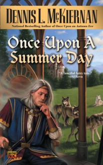 Once Upon a Summer Day - Dennis L. McKiernan