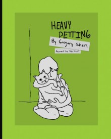 Heavy Petting - Gregory Sherl, Bob Hicok