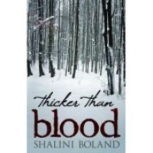 Thicker Than Blood - Shalini Boland