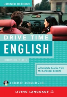 Drive Time English: Intermediate Level (Other Format) - Living Language