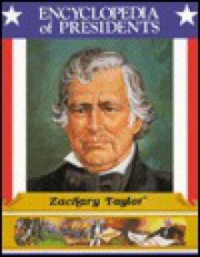 Zachary Taylor, Twelfth President of the United States - Zachary Kent