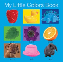 My Little Colors Book (My Little Books) - Roger Priddy