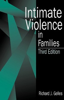 Intimate Violence in Families - Richard J. Gelles