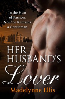 Her Husband's Lover - Madelynne Ellis