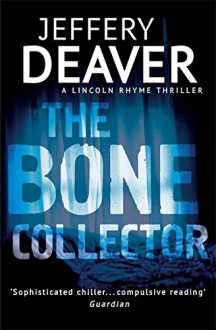 The Bone Collector - Jeffery Deaver