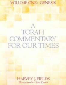 Torah Commentary for Our Times: Genesis (Torah Commentary for Our Times) - Harvey J. Fields