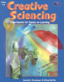 Creative Science Experiments - Gerald H. Krockover, Alfred Devito