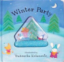 Snowglobes: Winter Party - Dubravka Kolanovic