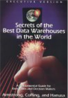 Secrets of the Best Data Warehouses in the World - Tom Coffing