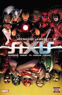 Avengers & X-Men: Axis - Lienil Francis Yu, Jim Cheung, Adam Kubert, Rick Remender, Terry Dodson