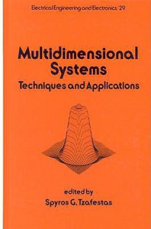 Multidimensional Systems: Techniques and Applications - S. G. Tzafestas