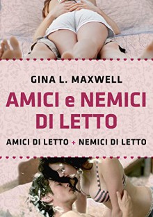 Amici e nemici di letto - Gina L. Maxwell