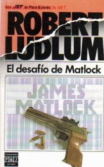 El Desafio De Matlock - Robert Ludlum