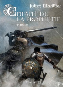 Enfant de la prophétie, Tome 2 - Juliet Marillier, Benjamin Carré, Hélène Bury