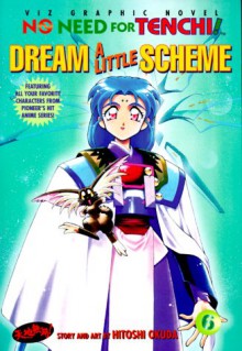 No Need for Tenchi!: Vol. 6: Dream a Little Scheme - Hitoshi Okuda