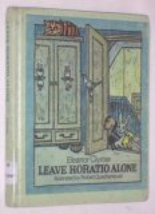 Leave Horatio Alone - Eleanor Lowenton Clymer