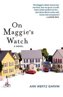 On Maggie's Watch - Ann Wertz Garvin