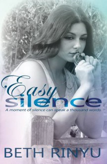 Easy Silence - Beth Rinyu