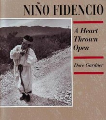 Nino Fidencio: A Heart Thrown Open - Dore Gardner, Kay Turner