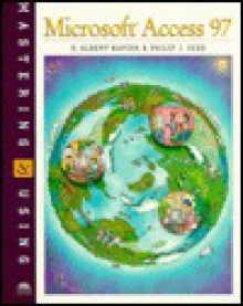 Mastering & Using Microsoft Access 97 - Al Napier, Philip J. Judd