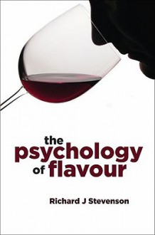 The Psychology of Flavour - Richard Stevenson