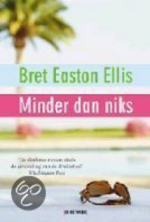 Minder dan niks - Bret Easton Ellis