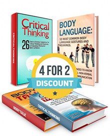 Critical Thinking And Body Talk Box Set: 40 Effective Ways and Tools to Become a Critical Thinker, and 32 Body Language Gestures and Meanings on How to ... language book, critical thinking skills) - Josie Lambert, Leroy Jackson, Clarissa Saunders, Kristal Guerra