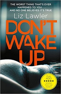 Don't Wake Up: The most gripping first chapter you will ever read! - Liz Lawler