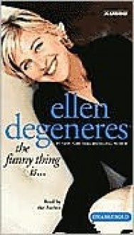 The Funny Thing Is... (Audio) - Ellen DeGeneres