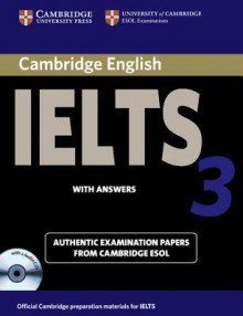 Cambridge Ielts 3 Self-Study Pack: Examination Papers from the University of Cambridge Local Examinations Syndicate - University of Cambridge Local Examinatio