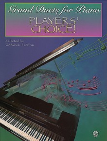 Grand Duets for Piano: Players' Choice! - Carole Flatau