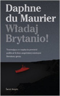 Władaj Brytanio! - Daphne du Maurier