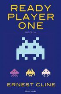 Ready Player One - Ernest Cline