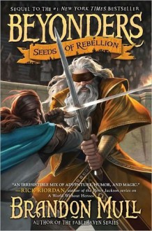 Seeds of Rebellion - Brandon Mull