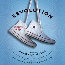 Revolution: The Sixties Trilogy, Book 2 - Deborah Wiles, Stacey Aswad, Francois Battiste, J. D. Jackson, Robin Miles