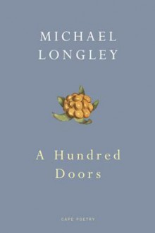 A Hundred Doors - Michael Longley