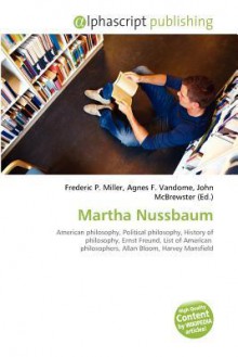 Martha Nussbaum - Agnes F. Vandome, John McBrewster, Sam B Miller II