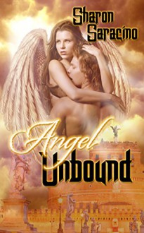 Angel Unbound (The Earthbound Series Book 2) - Sharon Saracino