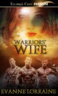 Warriors' Wife - Evanne Lorraine