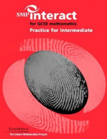 SMP Interact for Gcse Mathematics: Practice for Intermediate - Cambridge University Press