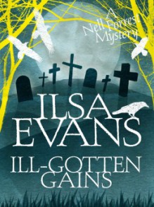 Ill-Gotten Gains - Ilsa Evans