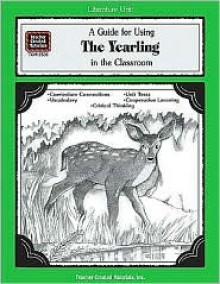 A Guide for Using the Yearling in the Classroom - Shirley Myers