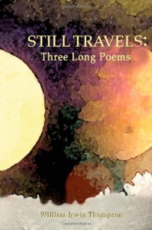 Still Travels - William Irwin Thompson