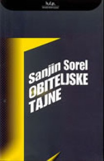 Obiteljske tajne - Sanjin Sorel