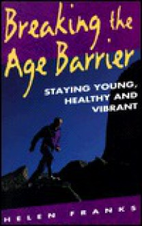 Breaking the Age Barrier - Helen Franks