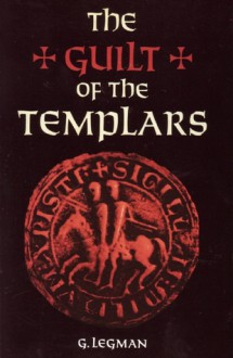 The Guilt of the Templars - Gershon Legman