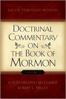 Doctrinal Commentary On The Book Of Mormon, V1: First And Second Nephi - Joseph Fielding McConkie, Robert L. Millet