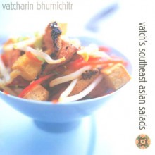 Vatch's Southeast Asian Salads - Vatcharin Bhumichitr